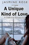 A Unique Kind of Love: A Different Perspective [Excerpt]